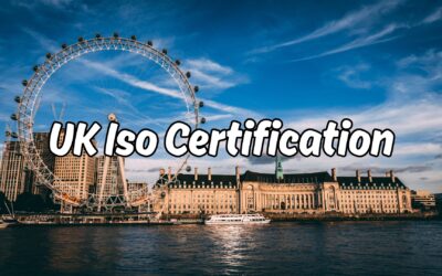 UK ISO Certification: The Reasons Behind the Growth of More British Companies Using International Standards