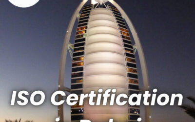 Dubai’s ISO Certification Is Essential for Business Excellence
